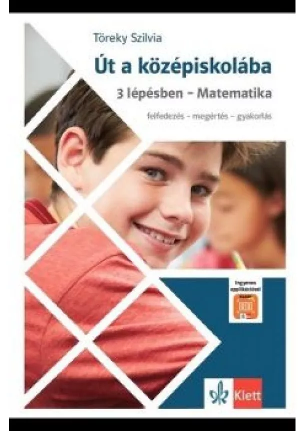 Töreky Szilvia - Út a középiskolába 3 lépésben - Matematika