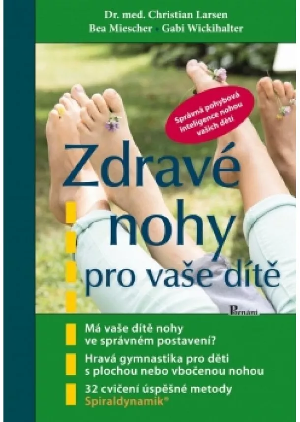 Bea Miescher, Gabi Wickihalter, Christian Larsen - Zdravé nohy pro vaše dítě