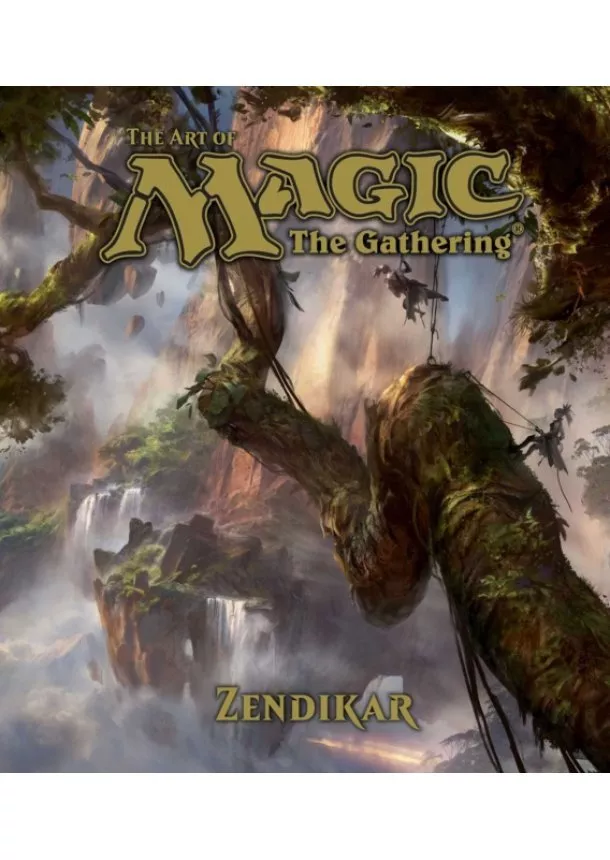 James Wyatt - Art of Magic: The Gathering : Zendikar