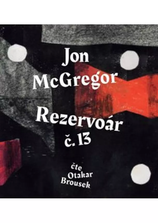 Jon McGregor - Rezervoár č. 13 (1x Audio na CD - MP3)