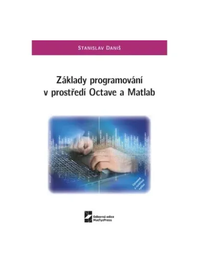 Základy programování v prostředí Octave a Matlab - 2. upravené a rozšířené vydání