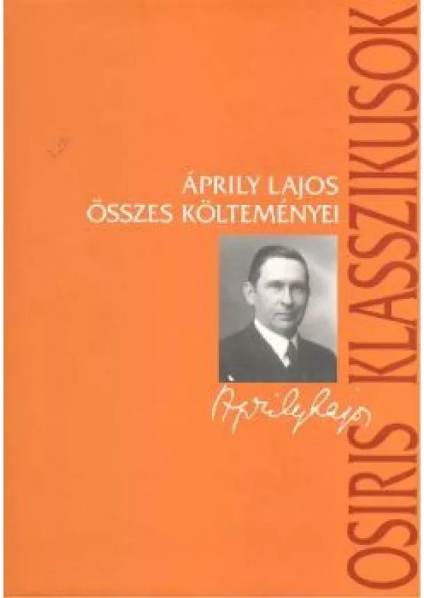 Áprily Lajos - ÁPRILY LAJOS ÖSSZES KÖLTEMÉNYEI /KEMÉNY