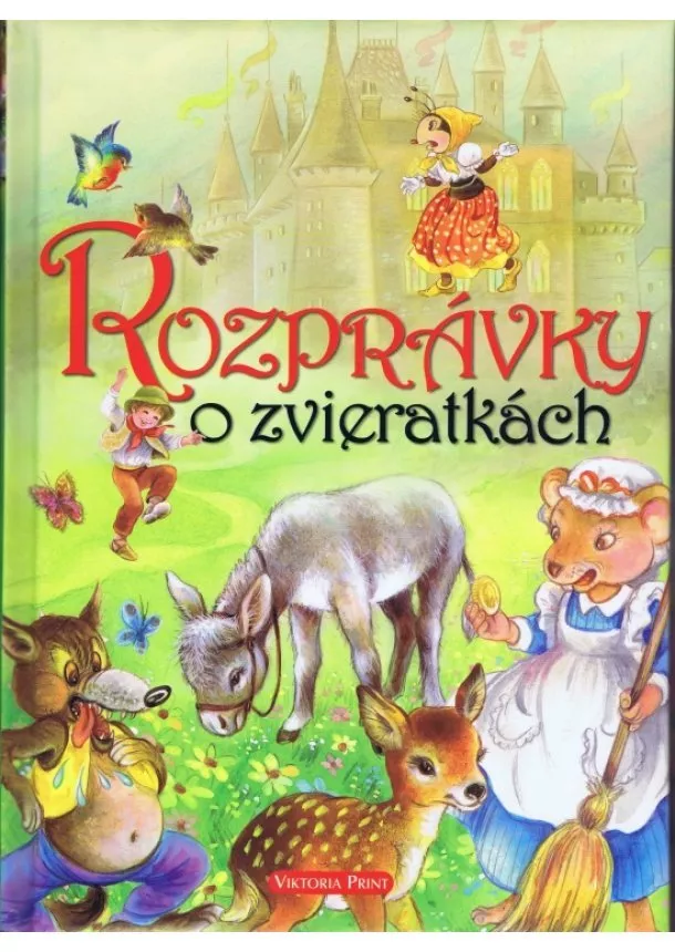 autor neuvedený - Rozprávky o zvieratkách