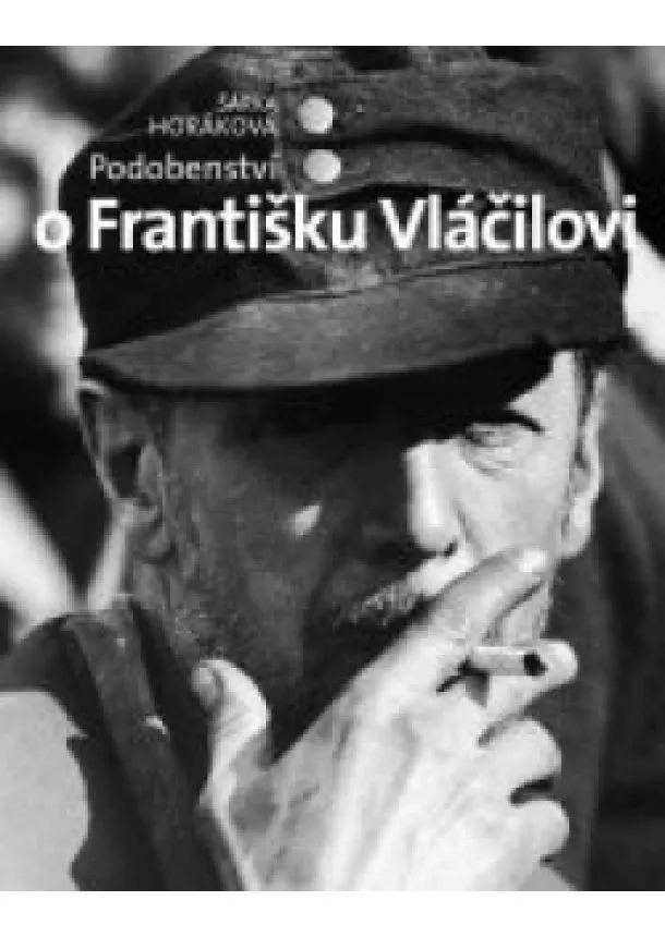 Šárka Horáková - Podobenství o Františku Vláčilovi