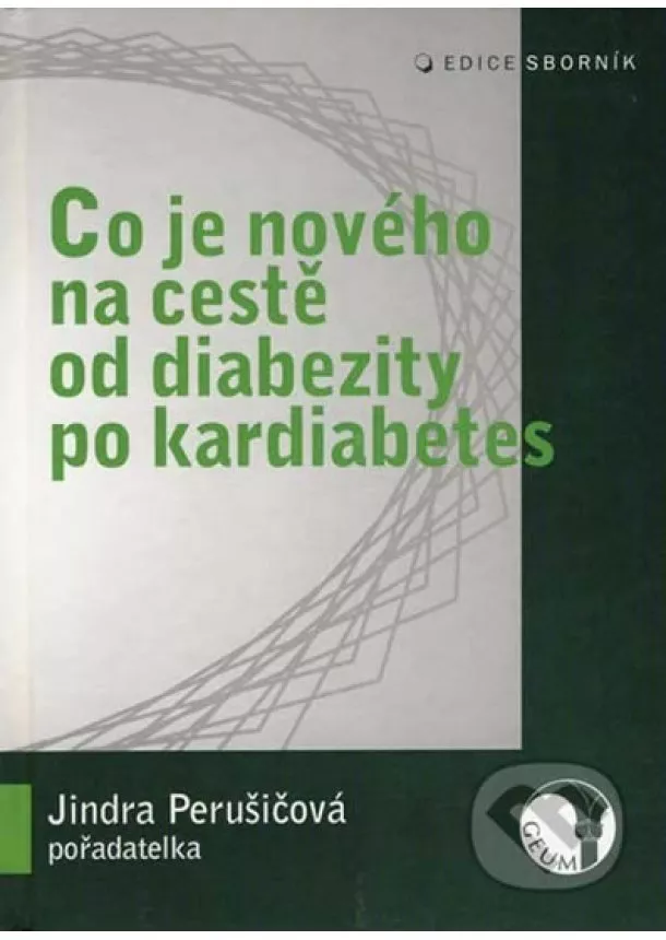 Jindřiška Perušičová - Co je nového na cestě od diabezity po kardiabetes