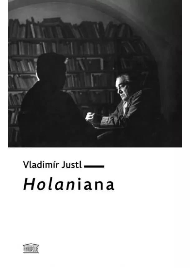 Vladimír Justl - Holaniana