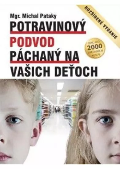 Potravinový podvod páchaný na Vašich deťoch