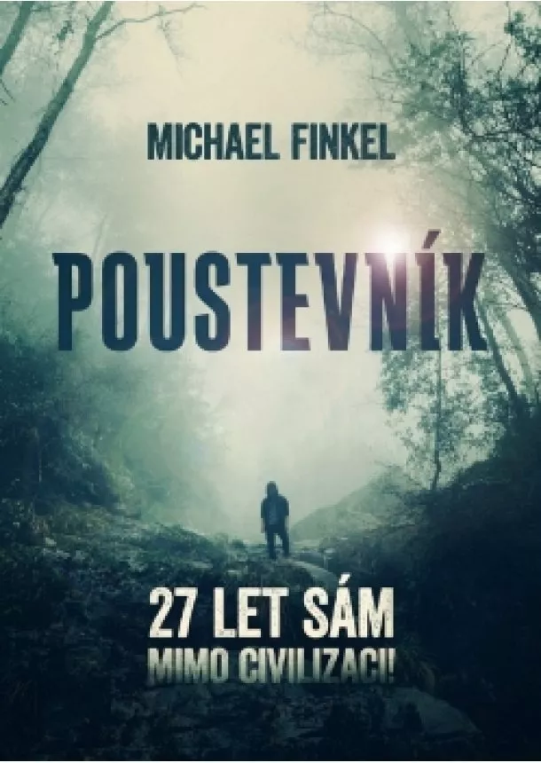 Michael Finkel - Poustevník