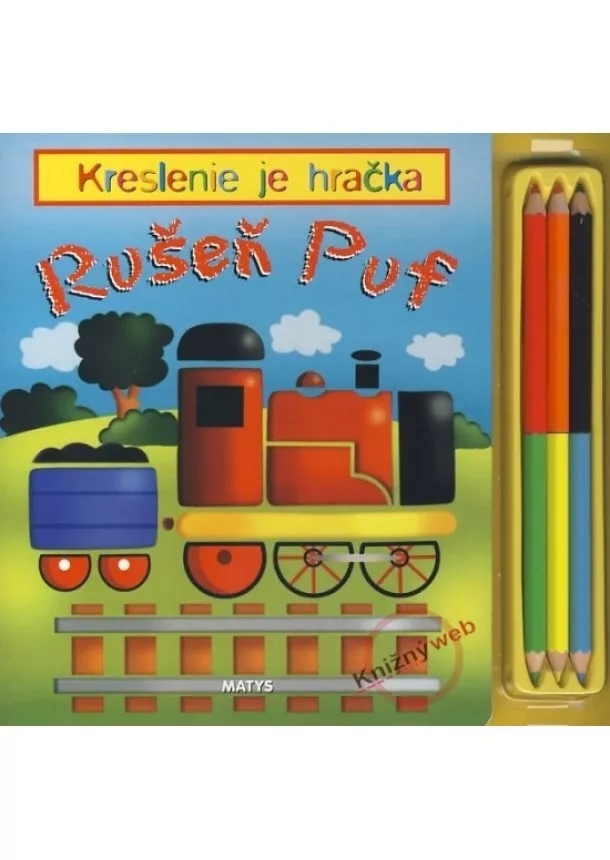 Kolektív - Rušeň Puf - Kreslenie je hračka