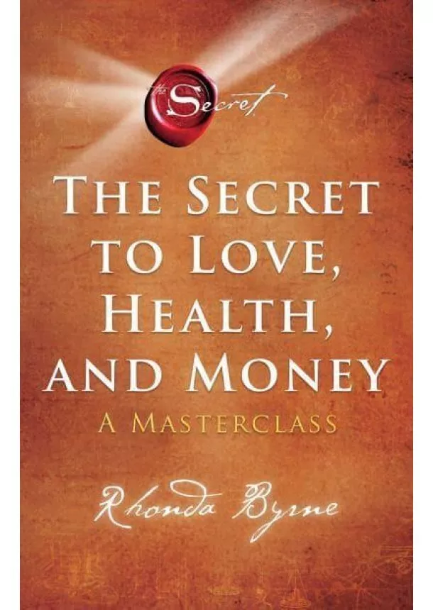 Rhonda Byrne - The Secret to Love, Health, and Money