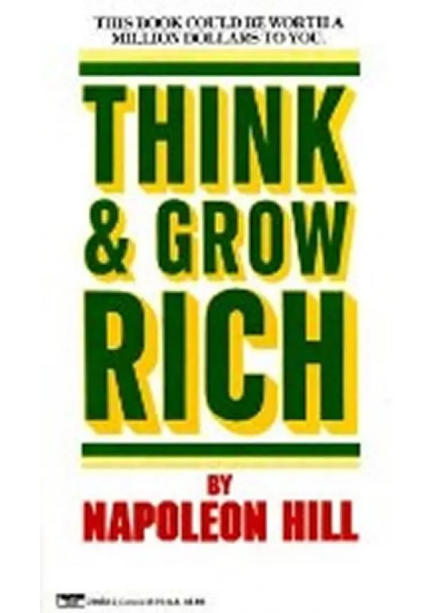 Napoleon Hill - Think and Grow Rich