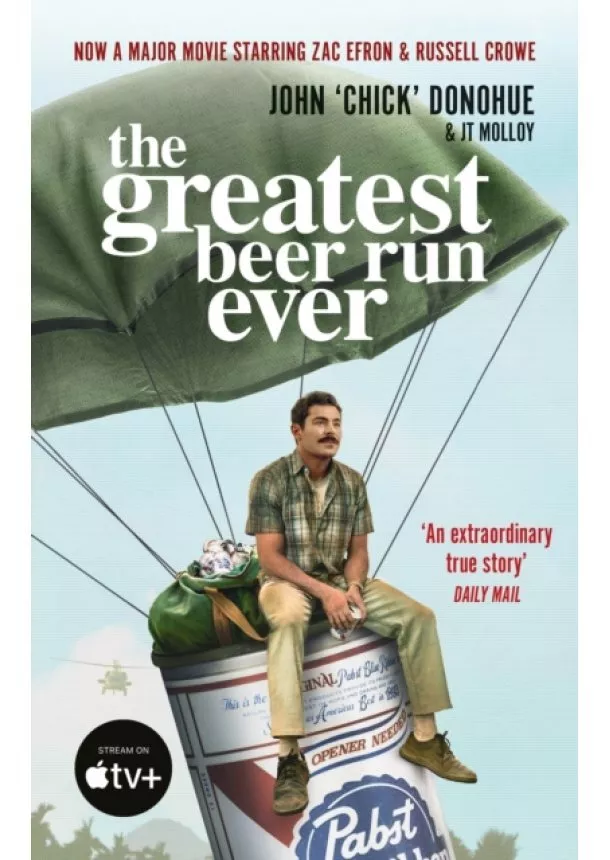 J.T. Molloy, John 'Chick' Donohue - The Greatest Beer Run Ever