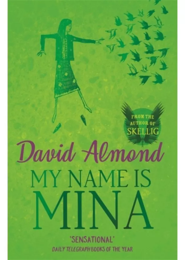 David Almond - My Name is Mina