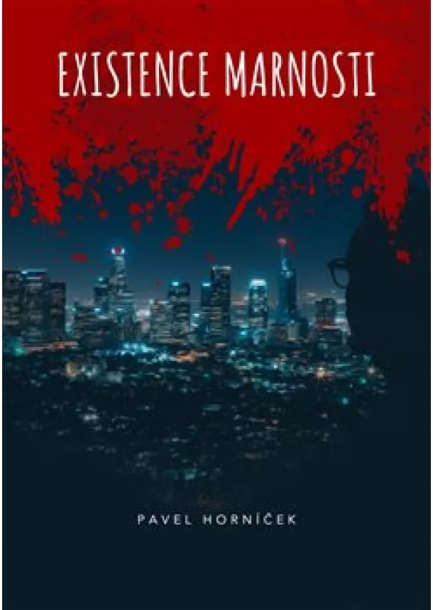 Pavel Horníček - Existence marnosti