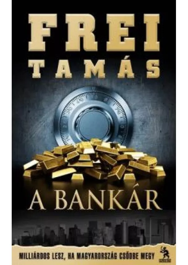 FREI TAMÁS - A BANKÁR