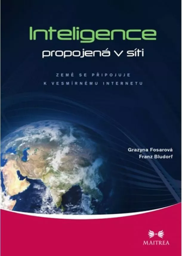 Franz Bludorf , Grazyna Fosarová - Inteligence propojená v síti - Země se připojuje k vesmírnému internetu