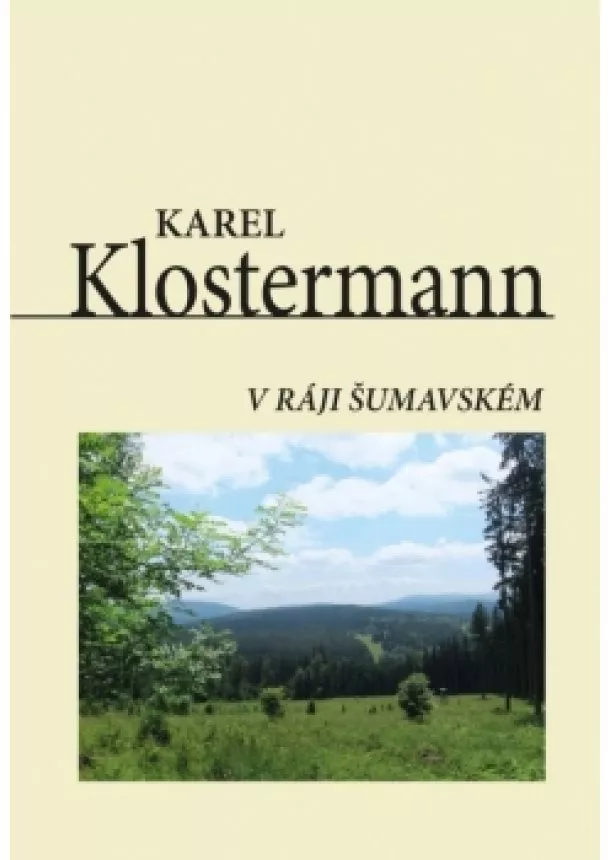 Karel Klostermann - V ráji šumavském