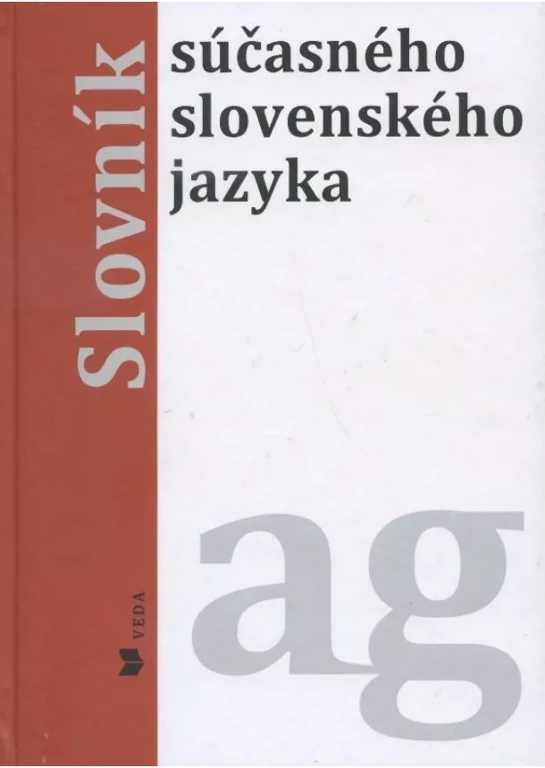 koletív autorov - Slovník súčasného slovenského jazyka A - G