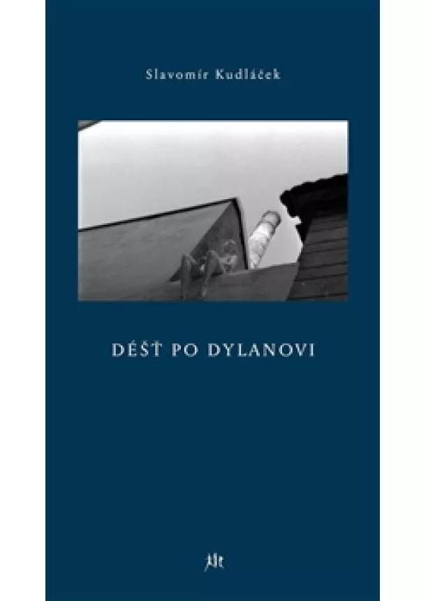 Slavomír Kudláček  - Déšt po Dylanovi