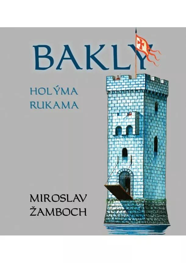 Miroslav Žamboch - Bakly - Holýma rukama