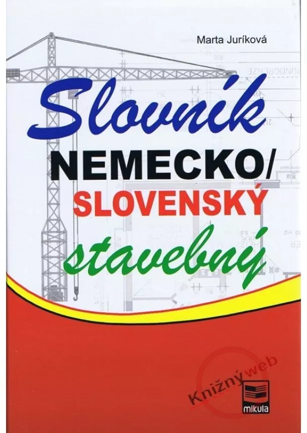 Marta Juríková - Nemecko-slovenský stavebný slovník