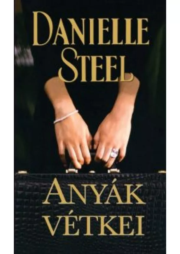 DANIELLE STEEL - ANYÁK VÉTKEI