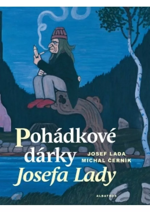 Michal Černík - Pohádkové dárky Josefa Lady