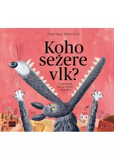 Koho sežere vlk? - 7 pohádek, jak je znáte i neznáte