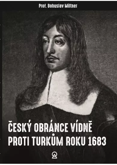 Český obránce Vídně proti Turkům roku 1683