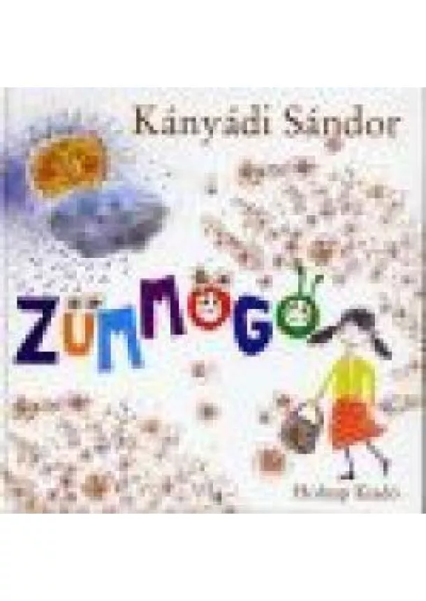 KÁNYÁDI SÁNDOR - ZÜMMÖGŐ