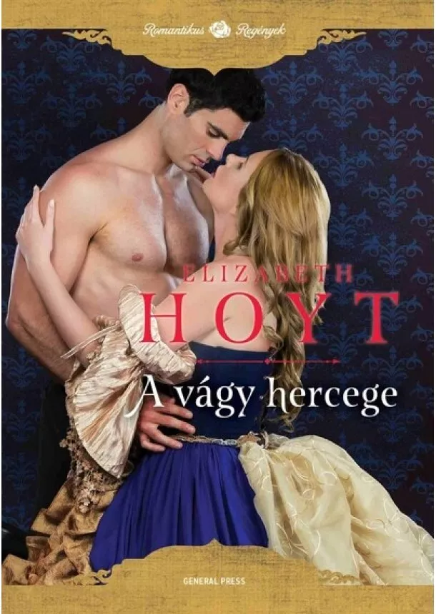 Elizabeth Hoyt - A vágy hercege - Romantikus Regények