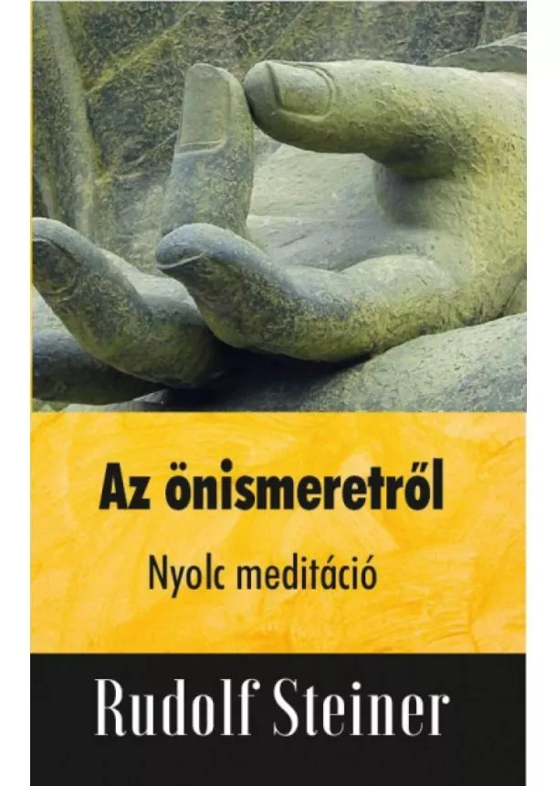 Rudolf Steiner - Az önismeretről - Nyolc meditáció