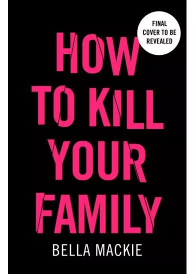 How To Kill Your Family