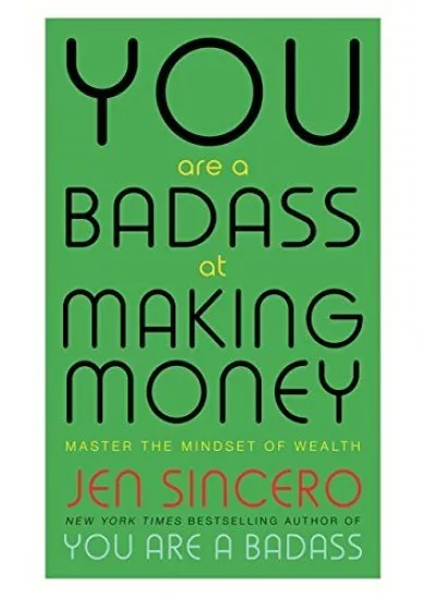 You Are a Badass at Making Money