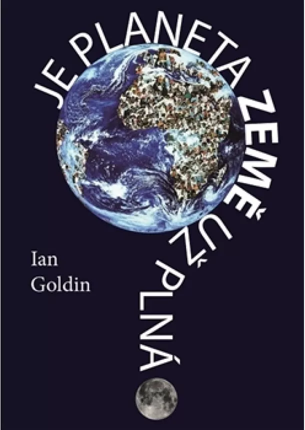 Ian Goldin - Je planeta Země už plná?