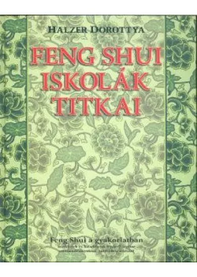 FENG SHUI ISKOLÁK TITKAI