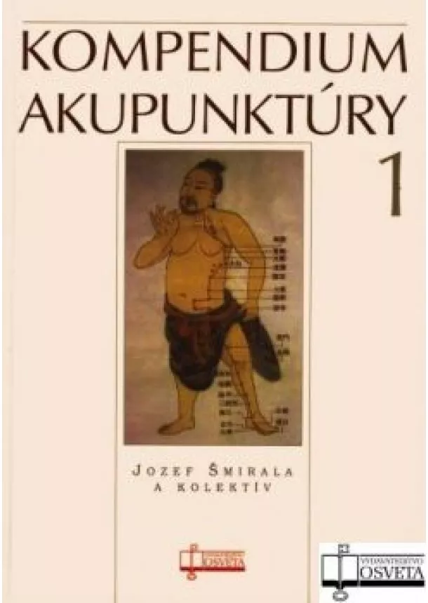 Jozef Šmirala a kol. - Kompendium akupunktúry 1