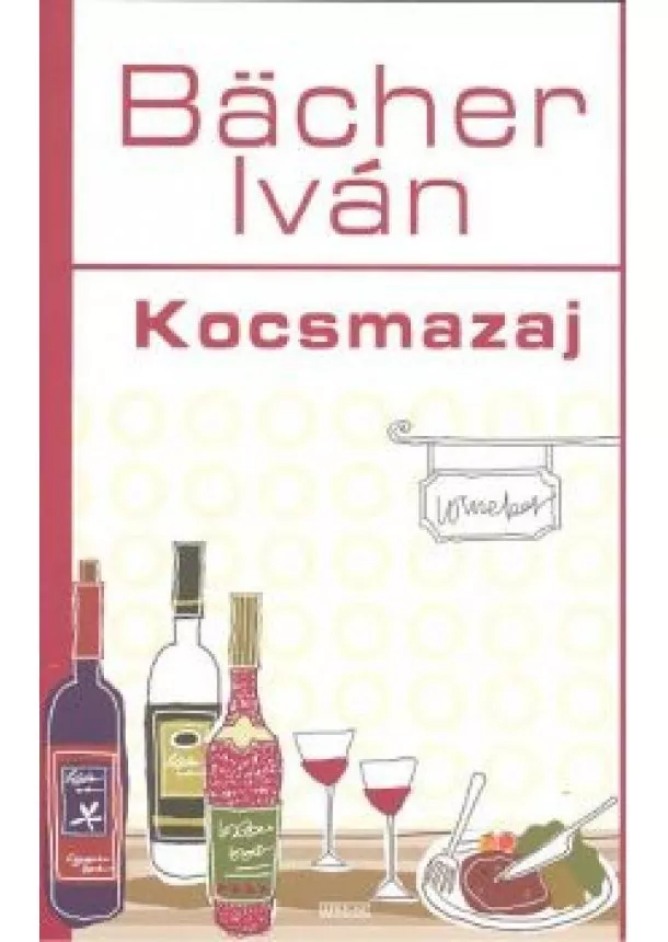 BACHER IVÁN - KOCSMAZAJ