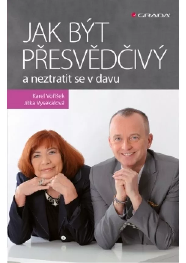 Jitka, Karel Voříšek, Vysekalová - Jak být přesvědčivý a neztratit se v davu