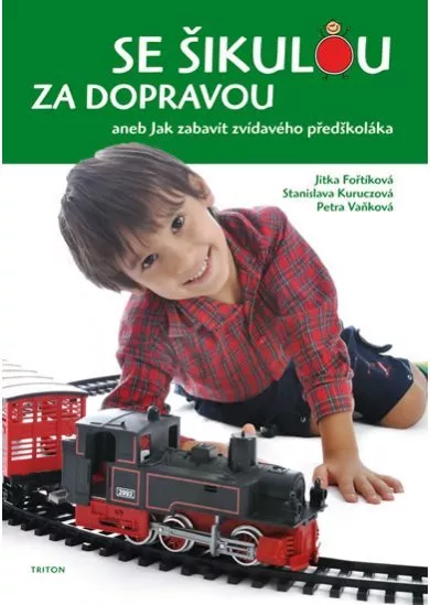 Se šikulou za dopravou aneb Jak zabavit zvídavého předškoláka