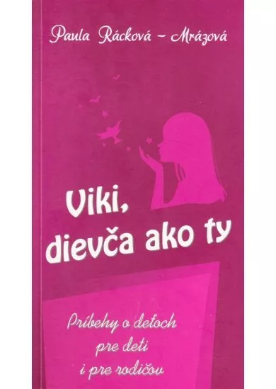 Viki, dievča ako ty