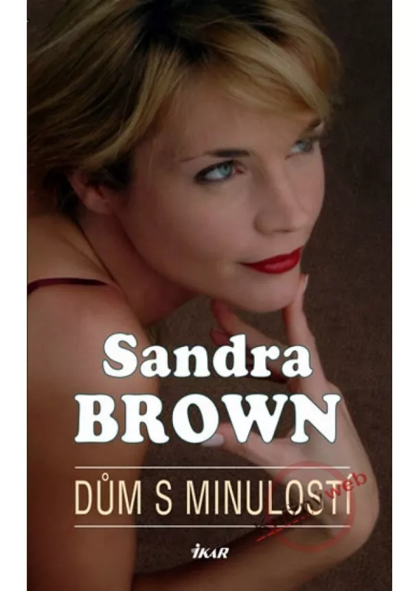 Sandra Brown - Dům s minulostí