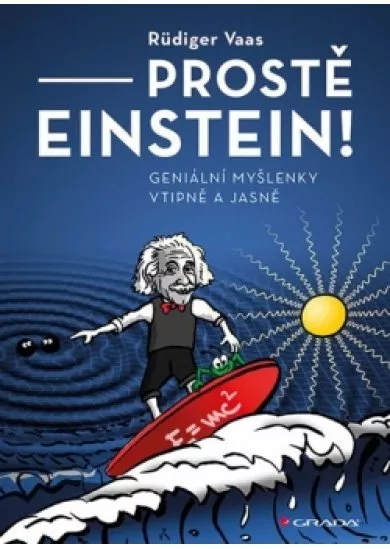 Prostě Einstein! - Geniální myšlenky vti