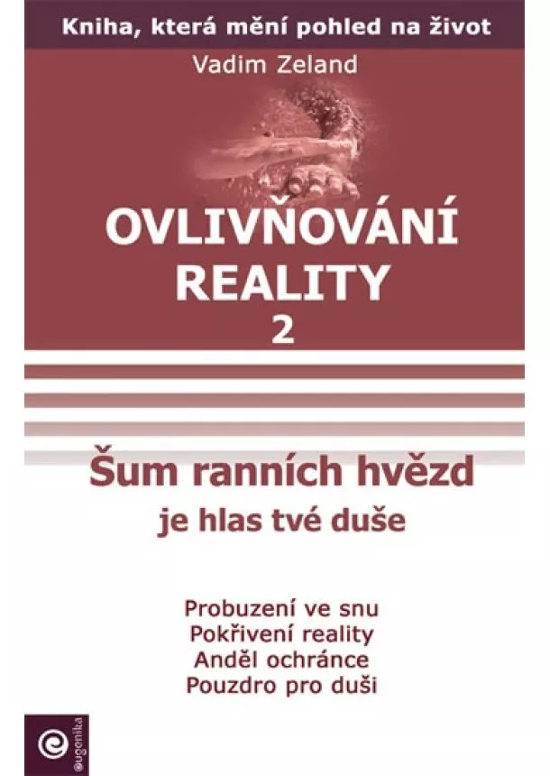 Vadim Zeland  - Ovlivňování reality 2 - Šum ranních hvěz