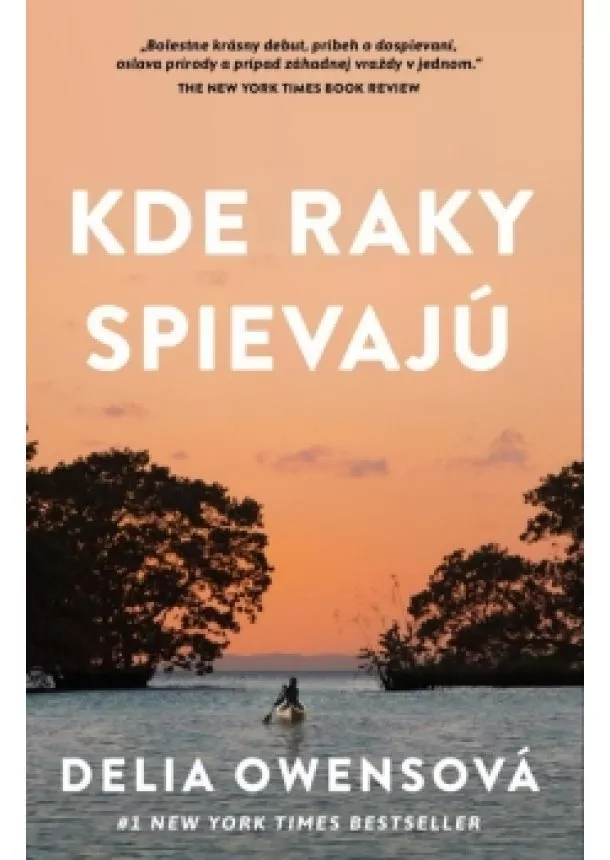 Delia Owensová - Kde raky spievajú