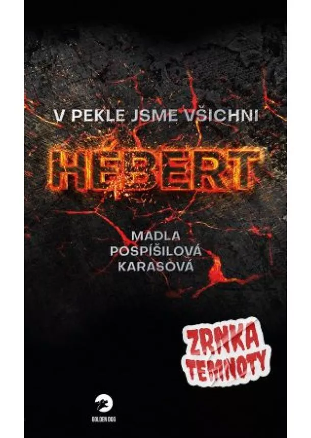 Madla Karasová Pospíšilová - V pekle jsme všichni Hebert - Zrnka temnoty 8