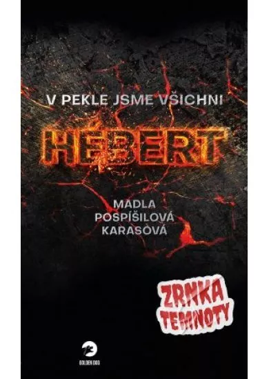 V pekle jsme všichni Hebert - Zrnka temnoty 8