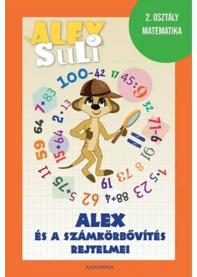 Alex Suli - Alex és a számkörbővítés rejtelmei - 2. osztály matematika