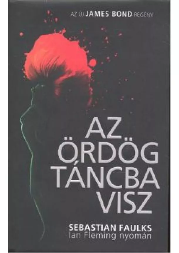 SEBASTIAN FAULKS - AZ ÖRDÖG TÁNCBA VISZ