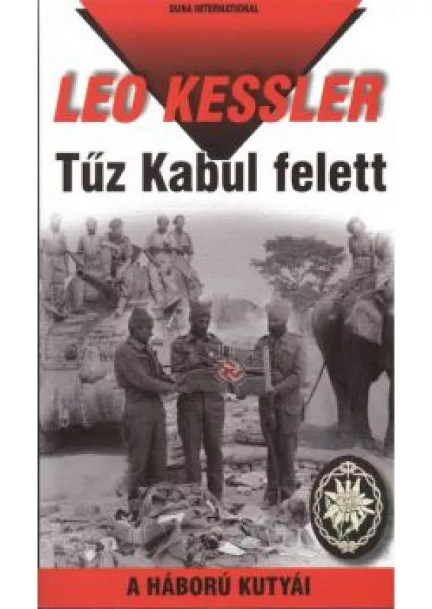 Leo Kessler - Tűz kabul felett /A háború kutyái 20.